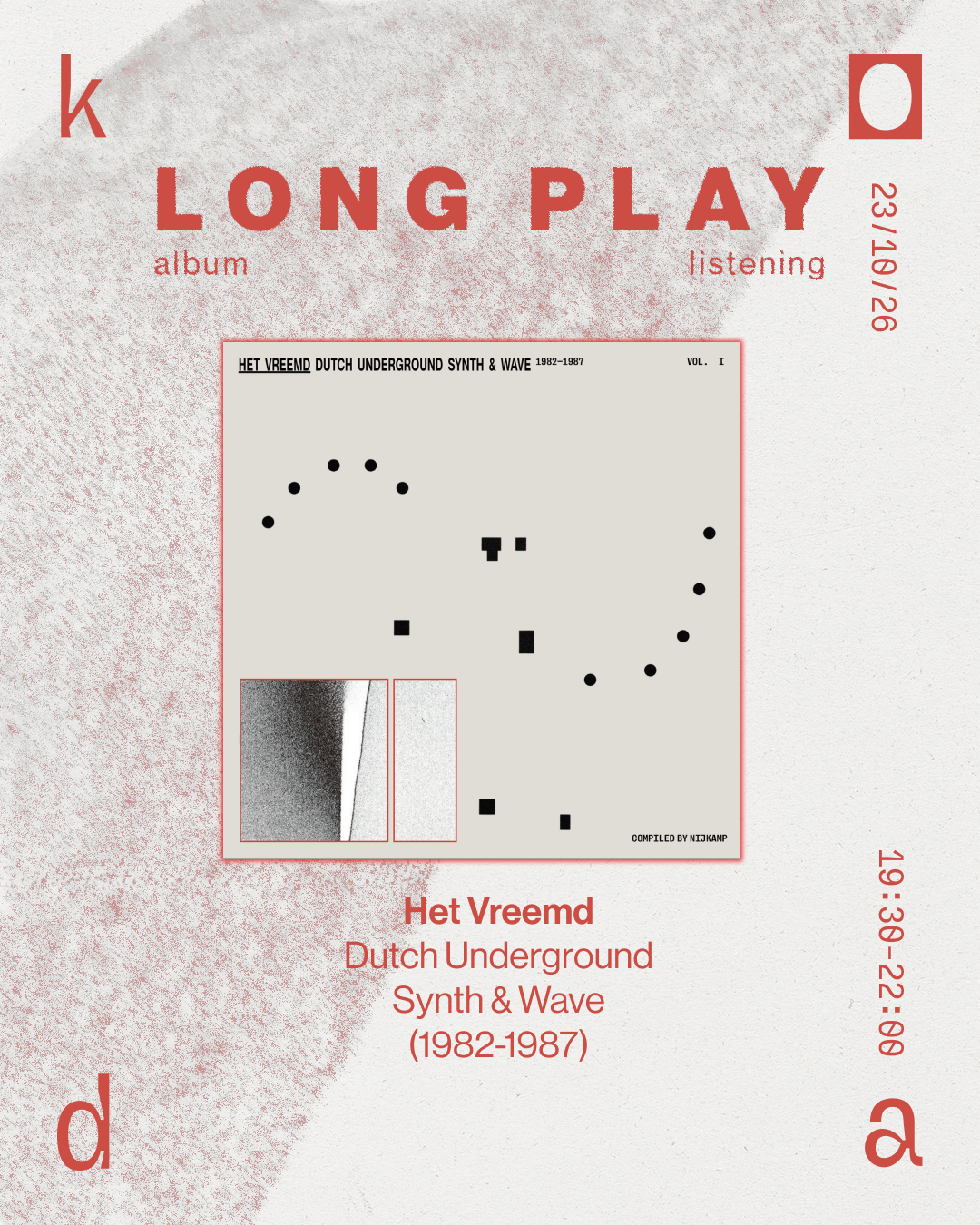 Long Play: Het Vreemd – Dutch Underground Synth & Wave (1982-1987) in Koda, Rotterdam