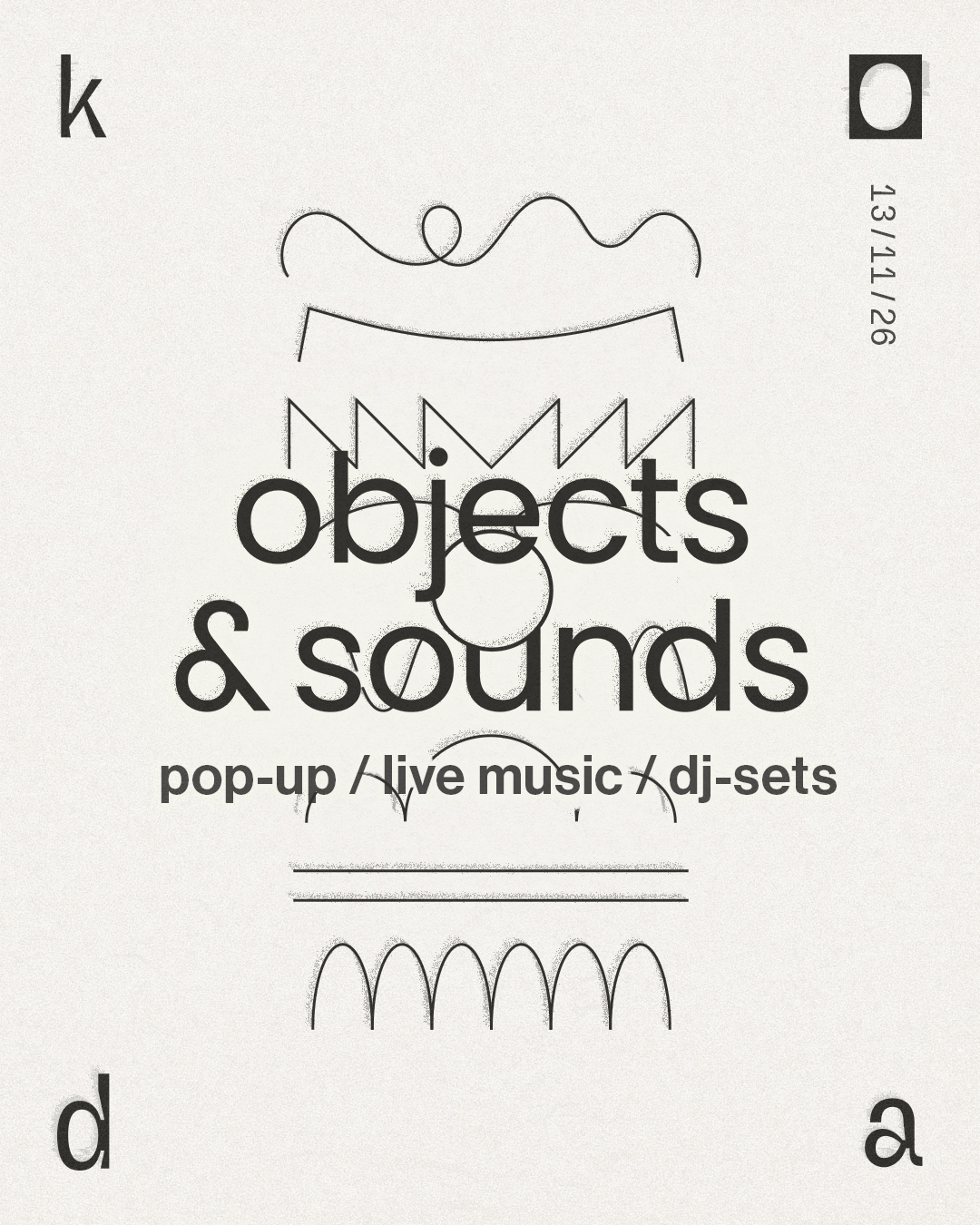 Objects & Sounds X Koda w/ Sara Mokrani (live), françois vanka (live), Haron & Felbm in Koda, Rotterdam